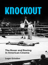 Knockout (eBook): The Boxer and Boxing in American Cinema